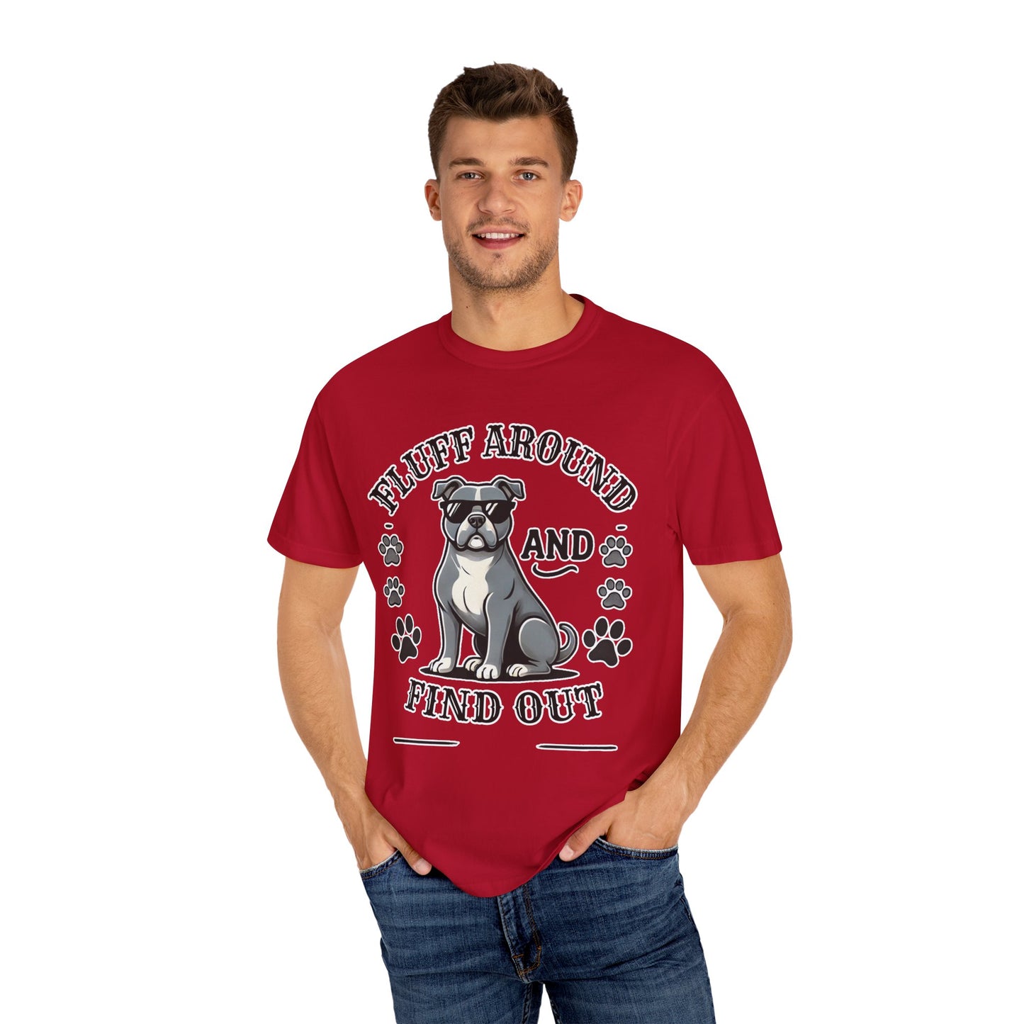 Fluff Around and Find Out Dog Lover T-Shirt | Unisex Tee