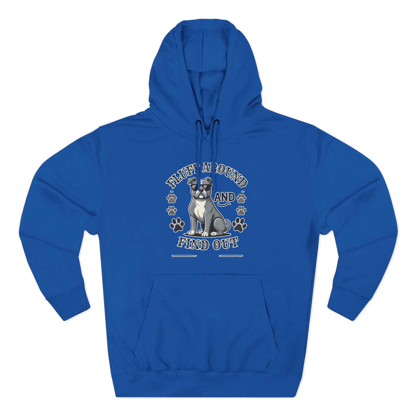 "Fluff Around and Find Out" - Dog Lover Hoodie