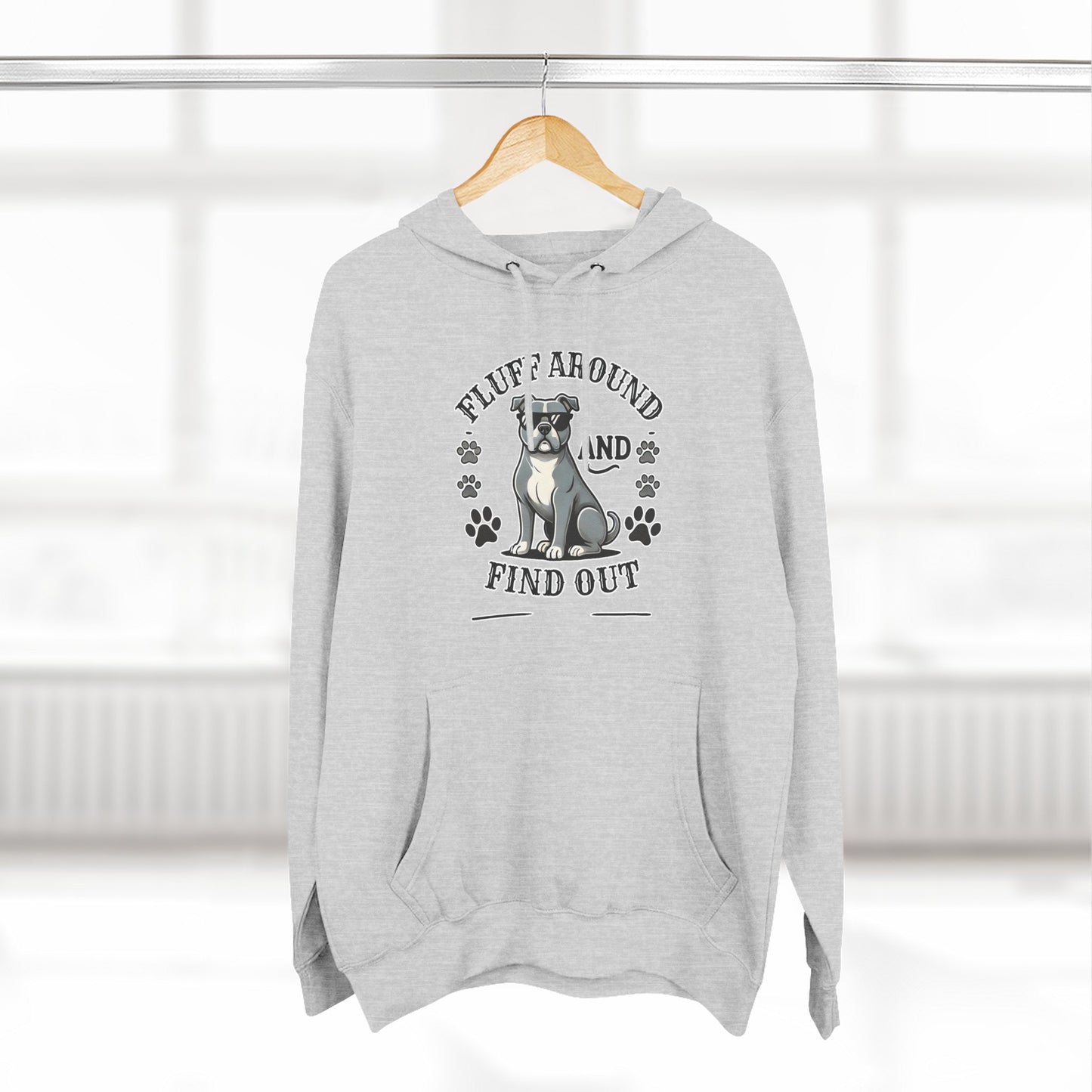 "Fluff Around and Find Out" - Dog Lover Hoodie