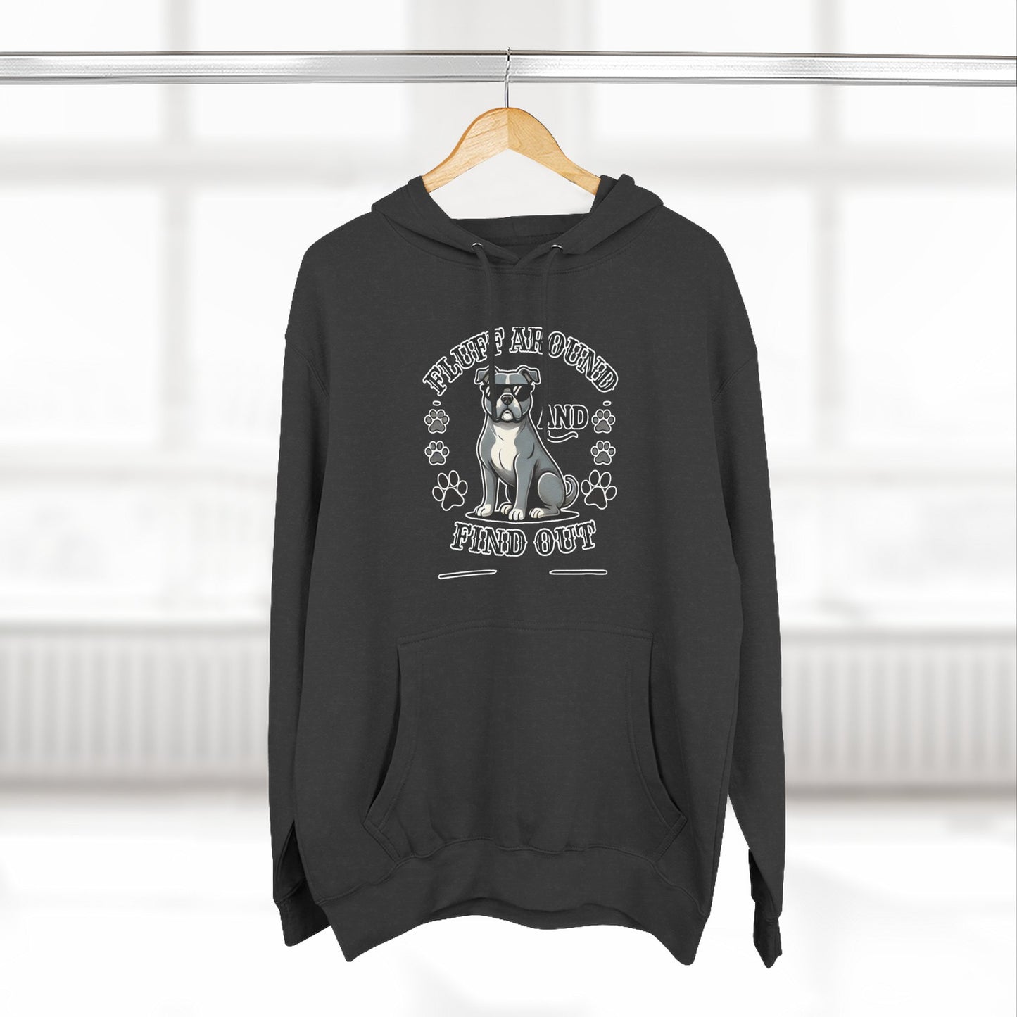 "Fluff Around and Find Out" - Dog Lover Hoodie