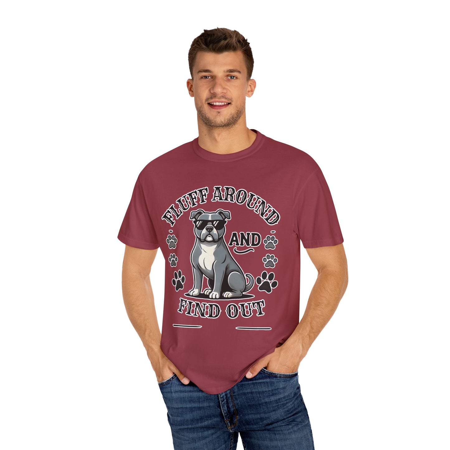 Fluff Around and Find Out Dog Lover T-Shirt | Unisex Tee