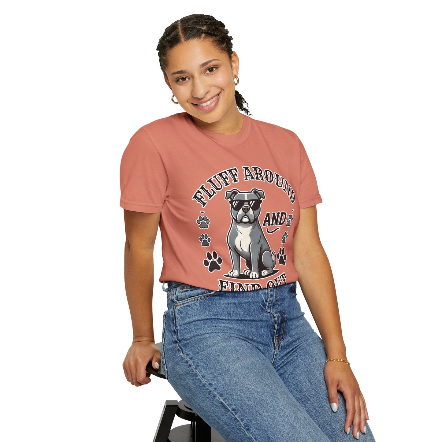Fluff Around and Find Out Dog Lover T-Shirt | Unisex Tee