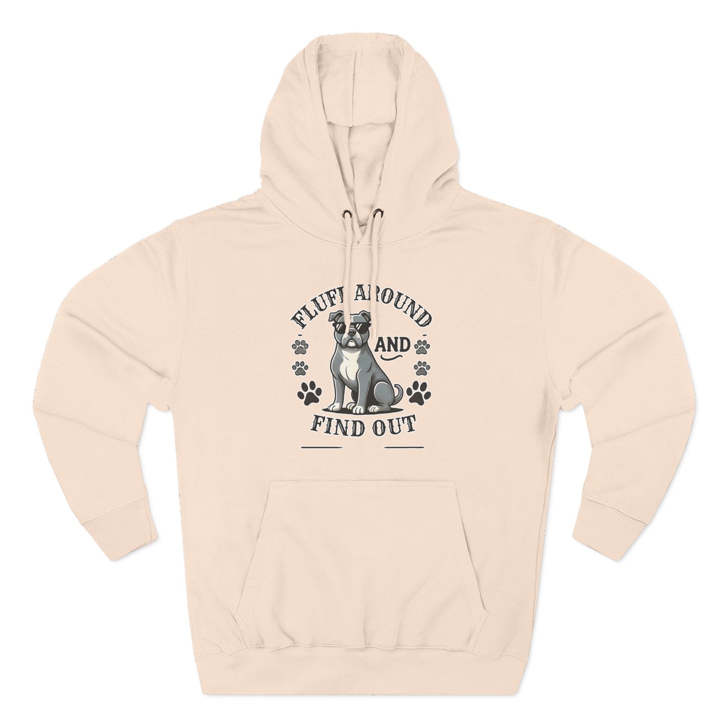 "Fluff Around and Find Out" - Dog Lover Hoodie