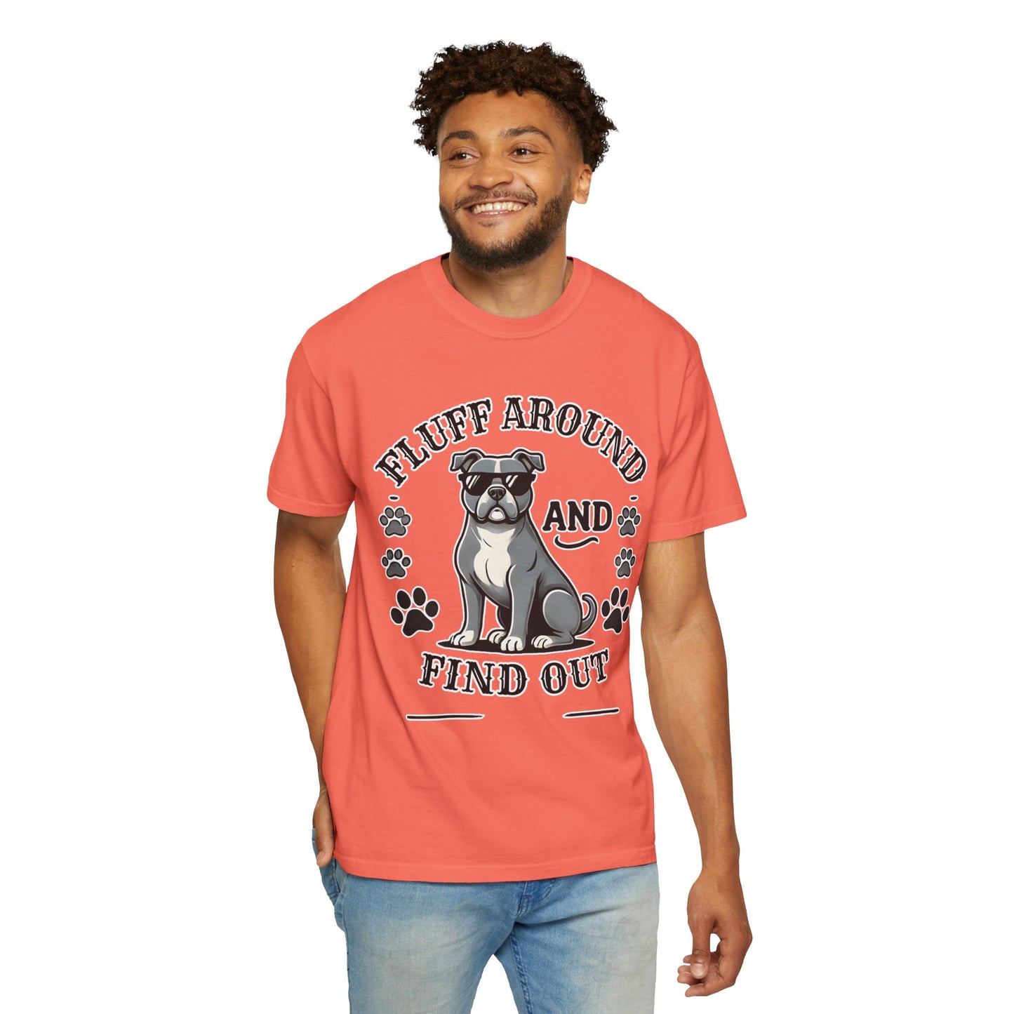 Fluff Around and Find Out Dog Lover T-Shirt | Unisex Tee