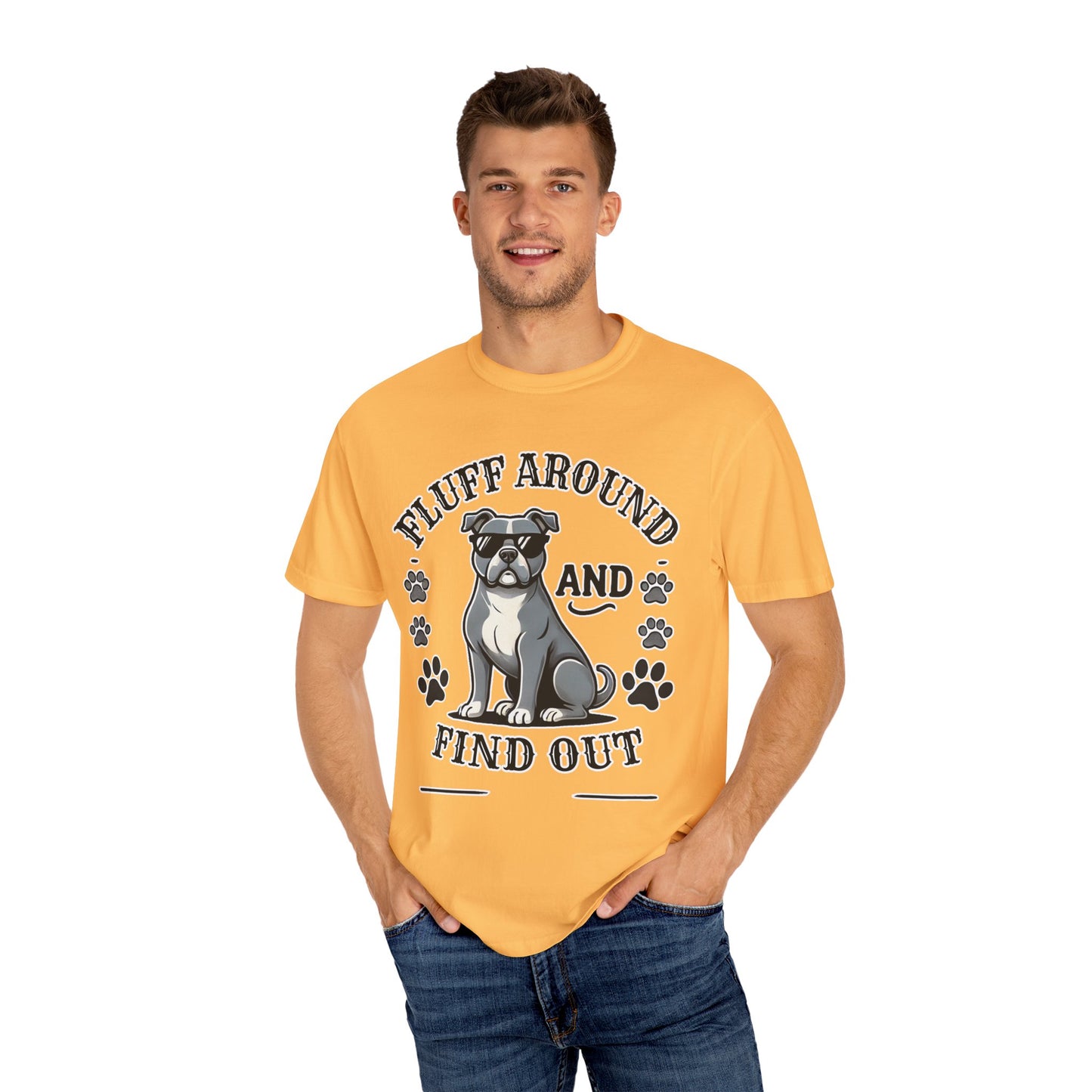 Fluff Around and Find Out Dog Lover T-Shirt | Unisex Tee